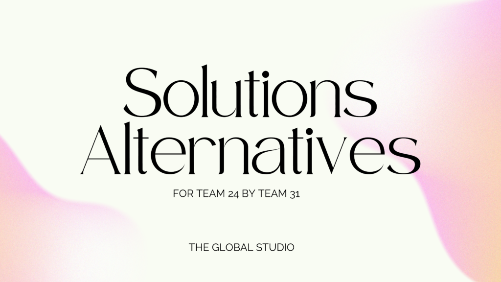 Presentation cover with te title "Solutions Alternatives" and description "For team 24 by team 31"
