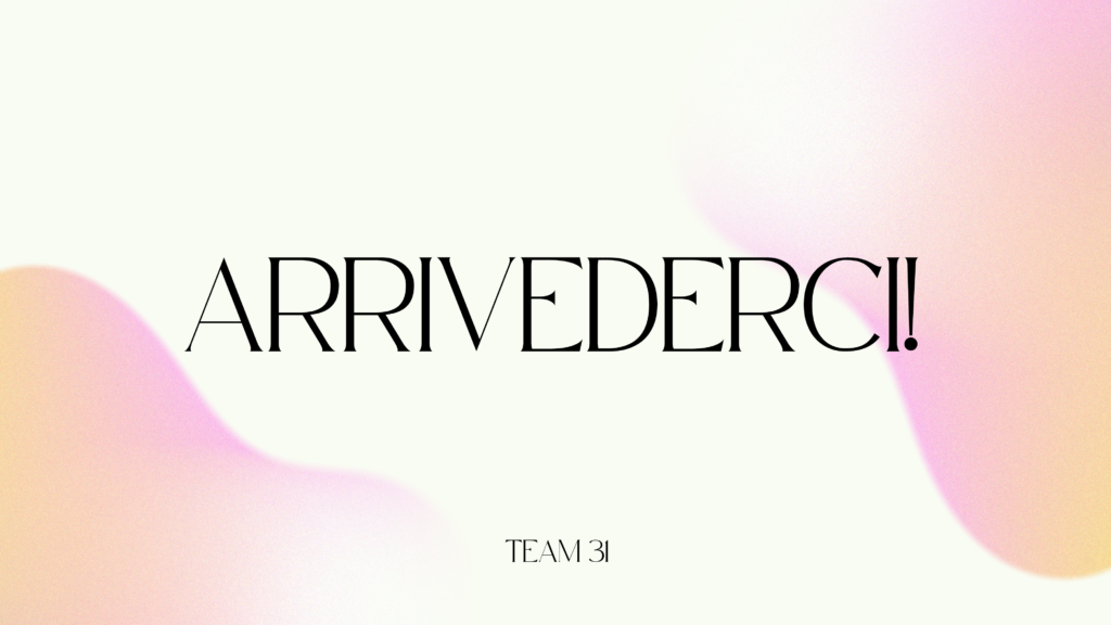 final slide with the text "arrivederci!" and the signature "team 31"